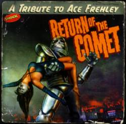 Kiss : Return of the Comet - A Tribute to Ace Frehley